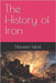 The History of Iron by Iqbal, Naveed