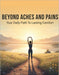 Beyond Aches And Pains: Your Daily Path To Lasting Comfort by Sandra Kirby