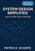 System Design Simplified: Learn To Think Like An Architect by Patrick Sharpe