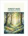 Forest Hues: A Woodland Art Journey by Douglas Anderson