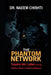 The Phantom Network: Osama bin Laden and the Shadow Games of Global Intelligence by Naeem Chishti