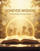 Honeyed Wisdom: Nurturing Young Souls by Enoh Walker