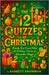 The 12 Quizzes of Christmas - Family Fun Trivia Filled with Holiday, Winter & December Magic by Snowman, Barrett