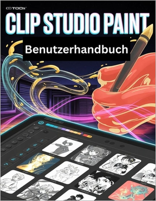 Clip Studio Paint Benutzerhandbuch: Eine Schritt-für-Schritt-Anleitung für Anfänger und Senioren mit wichtigen Kamerafunktionen, kreativen Techniken, by Zoey Fortnite
