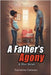 A Father's Agony & Other Stories by Chiwara, Takudzwa