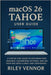 macOS 26 Tahoe User Guide: A step-by-step guide to exploring new features, customizing settings, and using your Mac with clarity and confidence. by Vennor, Riley