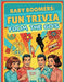 Baby Boomers: Fun Trivia From The 60's: Relive the music, memories, and iconic moments that defined a generation. A fun and easy-to-read large print t by Quinn, M. E.