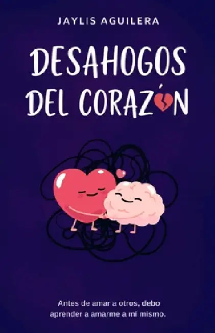 Desahogos del corazón by Jaylis Aguilera