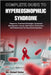 Complete Guide to Hypereosinophilic Syndrome: Diagnosis, Treatment Strategies, Symptoms Management, Causes, Risk Factors, Prevention, And Patient Care by Omari Zeke