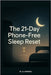 The 21 Day Phone-Free Sleep Reset: Fall Asleep in Under 20 Minutes Using a Proven Night Routine That Works Without Apps, Pills, or Screens by Mamsa, M. A.