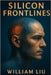 Silicon Frontlines by Liu, William