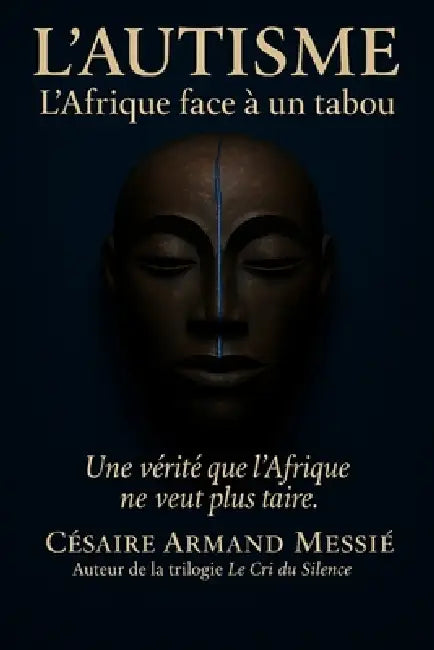 L'Autisme: L' Afrique Face a Un Tabou by Césaire Armand Messie