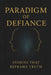 Paradigm of Defiance: Stories that Reframe Truth by Advo Katt