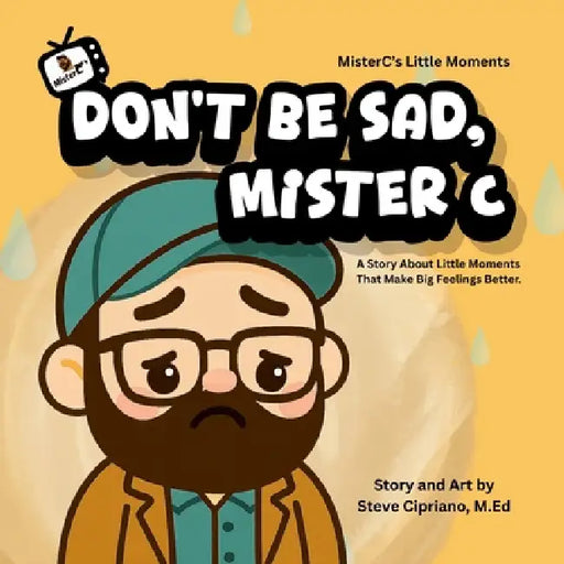 Dont Be Sad Mister C.