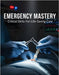 Emergency Mastery: Critical Skills For Life-Saving Care by Thomas, Shannon