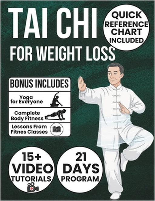 Tai CHI for Weight Loss: Step-by-Step Illustrated Exercises, Proven 10-Minute Routines to Improve Balance, Prevent Falls, and Reshape Your Body with 2 by Joshi Pullen