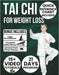 Tai CHI for Weight Loss: Step-by-Step Illustrated Exercises, Proven 10-Minute Routines to Improve Balance, Prevent Falls, and Reshape Your Body with 2 by Joshi Pullen