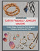 Earth-Friendly Jewelry Making: Create Unique Accessories from Recycled Treasures and Discarded Finds by Kraft, Levi