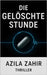 Die gelöschte Stunde by Zahir, Azila