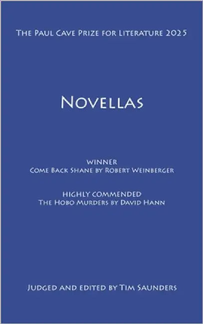 The Paul Cave Prize for Literature 2025: Novellas by Saunders, Tim