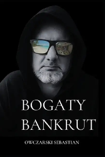 Bogaty Bankrut: WaŻne Aby Nie StraciĆ Siebie by Sebastian Maciej Owczarski