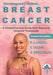BREAST CANCER - A Comprehensive Guide from Basics to Targeted Treatments: OncoVanguard Textbook Series by Shanli Salahi, Ghazaal Roozitalab, Mahdieh Emadi