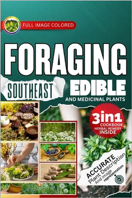Foraging Southeast Edible and Medicinal Plants: Easiest Guide with In-Depth Profiles on Identifying, Harvesting, and Using Native Plants Wild Plants o by J. Miles, Rocco