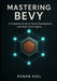 Mastering Bevy: A Complete Guide to Game Development with Rust's ECS Engine by Ronan Keel