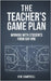 The Teacher's Game Plan: Winning With Students From Day One by Campbell, Kim