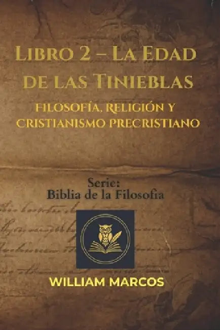 Libro 2 - La Edad Media: Filosofía, religión y cristianismo precristiano by William Marcos Silva
