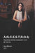 A.N.C.E.S.T.R.O.S; Nuestra última conexión con el Viento by Ana Laura Warren Vega