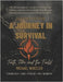 A Journey In Survival: Faith, Fire, and the Field by Wheeler, Michael