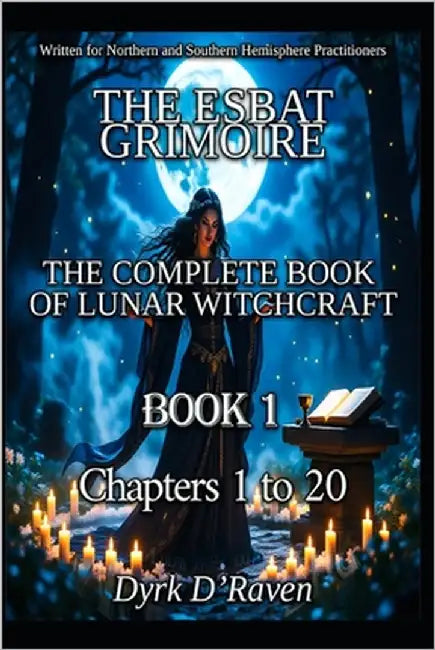 Book1 The Esbat Grimoire: The Complete Book of Lunar Witchcraft by Hurn, Raymond