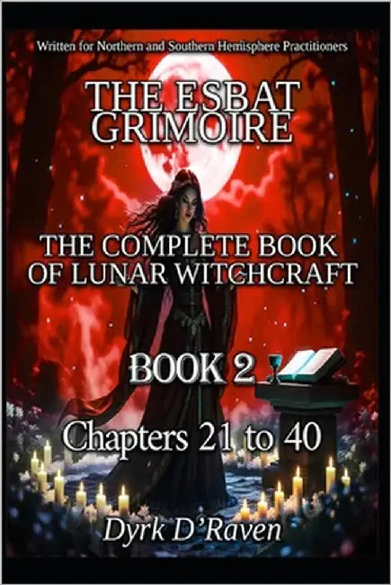 Book2 The Esbat Grimoire: The Complete Book of Lunar Witchcraft by Hurn, Raymond