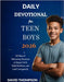 Daily Devotional for Teen Boys 2026: 365 Days of Motivating Devotions to Deepen Faith Build Resilience and Lead Courageously by Thompson, David