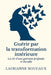 Guerir Par La Transformation Intérieure: La clé d'une guérison profonde et durable by Laurianne Boucaux