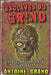 Esclaves du Grind: L'Épopée Complète du Grindcore by Antoine Grand