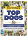 The World's Top Dogs. The 50 Most Popular Dog Breeds and Bloodlines From Around the World.: The Complete Family Guide to the Most Popular Dog Breeds & by Jen Hutchinson