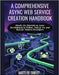 A Comprehensive ASYNC Web Service Creation Handbook: Hands-On Tutorials on Async Development in Python, Node.js, Go, and Rust for Modern Developers by de Smedt, Mats