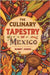 The Culinary Tapestry of Mexico by Jones, Barry