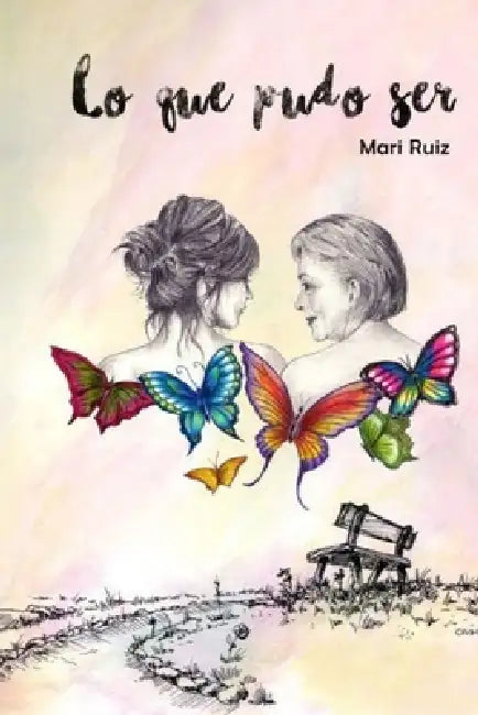 Lo que pudo ser by Mari Ruiz