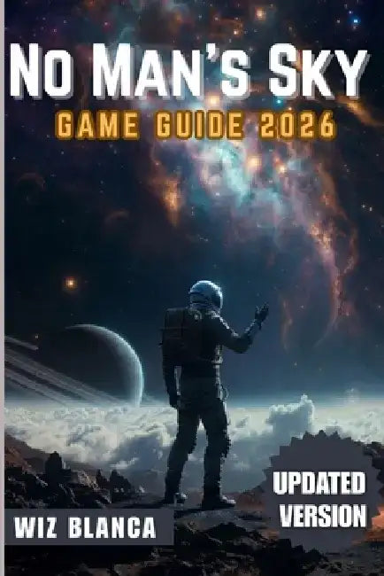 No Man's Sky Game Guide 2026 by Wiz Blanca