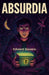 Absurdia by Edward Bowers