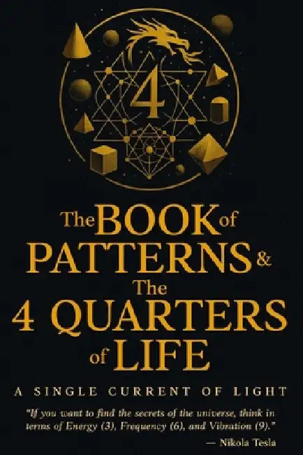 The Book of Patterns & The 4 Quarters of Life: A Single Current of Light by Abdul-Rasheed Danesi