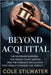 Beyond Acquittal: The Eastburn Murders, the Hennis Court Martial and the Forensic Revolution that Finally Changed the Verdict by Stilwater, Cole