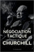 Négociation Tactique: L'Approche de Winston Churchill by Durand, Kilian