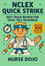 NCLEX Quick Strike: Fast-Track Review for Total Test Readiness by Dojo, Nurse