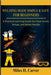 Welding Made Simple & Safe for Beginners: A Practical Learning Guide for Clean Joints, Setups, and Better Results by H. Carver, Miles