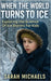 When the World Turns to Ice: Exploring the Science of Ice Storms For Kids by Michaels, Sarah