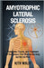 Amyotrophic Lateral Sclerosis: Symptoms, Causes, and Treatment of the Disease That Silences the Body but Not the Mind by Kith Wolff